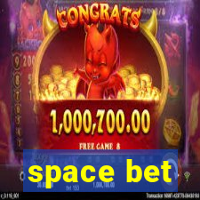 space bet